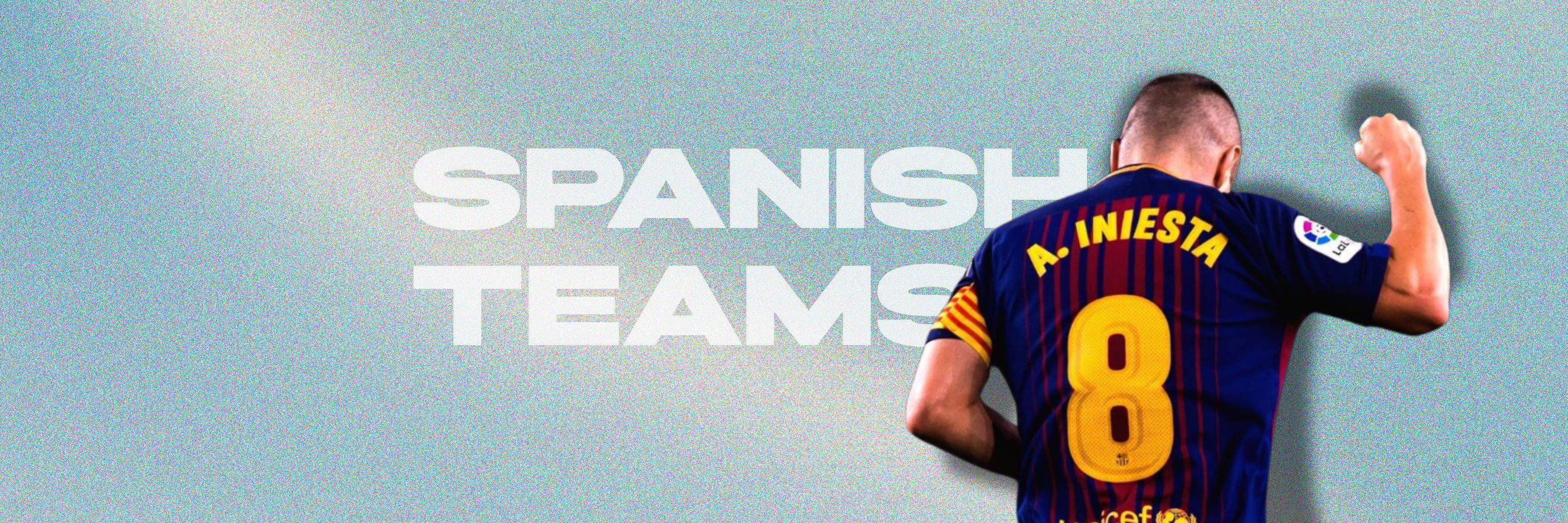 SPANISH TEAMS